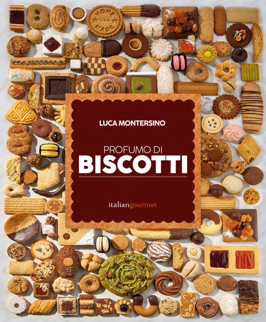 '' Profumo di Biscotti '' - il libro del Maestro Luca Montersino